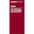 Zagat 2007 Los Angeles/Southern California Restaurants (Zagatsurvey)