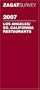 Zagat 2007 Los Angeles/Southern California Restaurants (Zagatsurvey)
