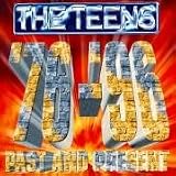 The Teens - Past and Present  76- 96