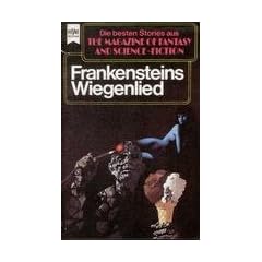 The Magazine of Fantasy and Science Fiction, 47. Frankensteins Wiegenlied.