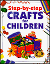 Step By Step Crafts for Children