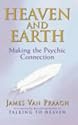 Heaven and Earth: Making the Psychic Connection