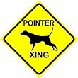 POINTER CROSSING sign * street dog hunt