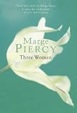 Three Women: A Novel
