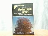 Produkt-Bild: Welcher Baum ist das in Farbe? B&auml;ume, Str&auml;ucher, Ziergeh&ouml;lze