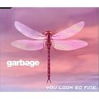 Click here to buy You Look So Fine (German) by  Garbage .