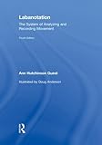 Labanotation : the system of analyzing and recording movement