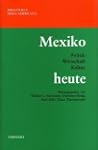 Mexiko heute. Politik, Wirtschaft, Ku...