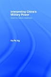 Interpreting China's Military Power: Doctrine Makes Readiness