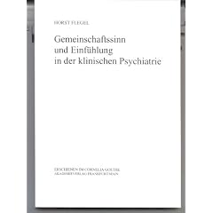 Gemeinschaftssinn und Einf�hlung in der klinischen Psychiatrie