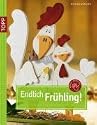 Endlich Frühling!: Ländliche Holzmotive für drinnen und draußen