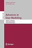 Advances in user modeling : UMAP 2011 workshops, Girona, Spain, July 11-15 2011 : revised selected papers