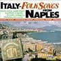 Italy: Folk Songs From Naples