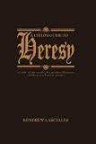 A Child's Guide to Heresy: A Tale of the Occult, for Neither Illiterate Children Nor Heretic Adults