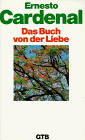 Das Buch von der Liebe - Ernesto Cardenal