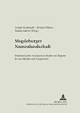 Magdeburger Namenlandschaft : onomastische Analysen zu Stadt und Region in Geschichte und Gegenwart