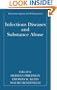 Infectious Diseases and Substance Abuse (Infectious Agents and Pathogenesis)