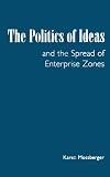 The Politics of Ideas and the Spread of Enterprise Zones (American Governance and Public Policy.)