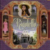 Rigoletto Original Movie Soundtrack Feature Films For Families by  Kurt Bestor, Bestor Cardon McLean Thomas, Salt Lake City Childrens Choir, and David Gibson Anna Peterson 