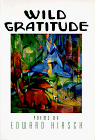 Wild Gratitude (The Knopf poetry series)