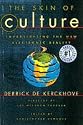 The Skin of Culture: Investigating the New Electronic Reality