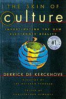 The Skin of Culture: Investigating the New Electronic Reality