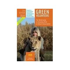 Green Volunteers: The World Guide to Voluntary Work in Nature Conservation