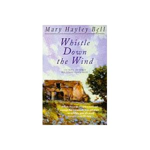 Whistle Down The Wind - Mary Hayley Bell
