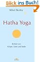 Hatha Yoga: Einheit von K�rper, Geist und Seele
