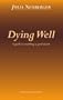 Dying Well: A Guide to Enabling a Good Death