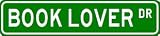 BOOK LOVER Street Sign ~ Custom Aluminum Street Signs