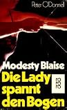 Modesty Blaise. Die Lady spannt den Bogen. Roman.