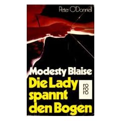 Modesty Blaise. Die Lady spannt den Bogen. Roman.