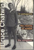 In Patagonia: The viceroy of Ouidah : the songlines