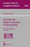 ECOOP '98 - Object-Oriented Programming: 12th European Conference, Brussels, Belgium, July 20-24, 1998, Proceedings (Lecture Notes in Computer Science)