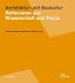 Architektur und Baukultur: Reflexionen aus Wissenschaft und Praxis