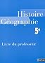 Histoire G�ographie 5e : Livre du professeur
