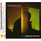 No Time Like the Future by Incognito