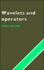 Wavelets and Operators: Volume 1 (Cambridge Studies in Advanced Mathematics)