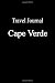 Books : Travel Journal Cape Verde