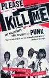 Please Kill Me: The Uncensored Oral History of Punk (0802142648) by Malraux, Andre