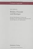 Produkt-Bild: Br&uuml;der, Freunde und Betr&uuml;ger: Soziale Beziehungen, Normen und Konflikte in der Augsburger Kaufmannschaft um die Mitte des 16. Jahrhunderts