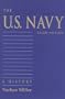 The U.S. Navy: A History