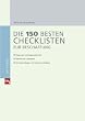 Die 150 besten Checklisten zur Beschaffung: - Disposition und Lagerwirtschaft- M�rkte und Lieferanten- Rechtsgrundlagen und Einkaufscontrolling