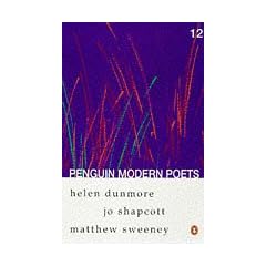 Penguin Modern Poets: Helen Dunmore, Jo Shapcott, Matthew Sweeney Bk. 12