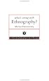 What's Wrong With Ethnography?