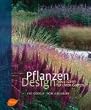 Pflanzen Design: Neue Ideen f�r Ihren Garten