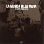 La Musica della Mafia: Il Canto di Malavita