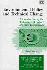 Environmental Policy and Technical Change: A Comparison of the Technological Impact of Policy Instruments (New Horizons in Environmental Economics)
