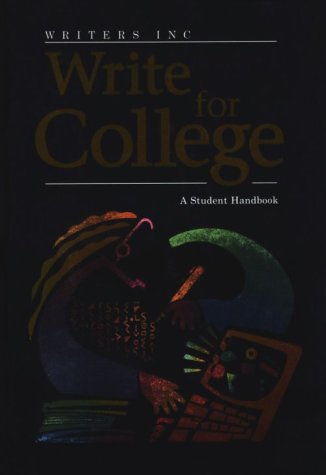 Writers Inc.: Write for College: Student Handbook, Grades 11-12